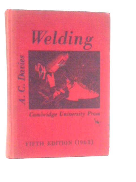 The Science and Practice of Welding von A.C.Davies
