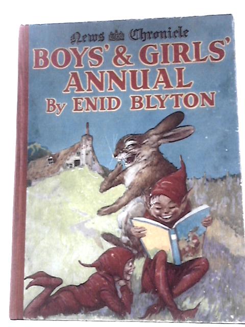 News Chronicle Boys' and Girls' Annual By Enid Blyton
