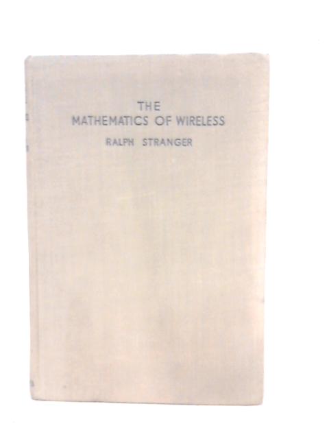 The Mathematics of Wireless By Ralph Stranger