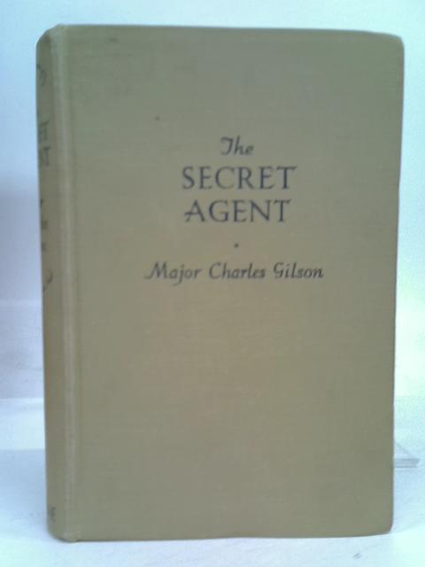 The Secret Agent. By Charles Gilson