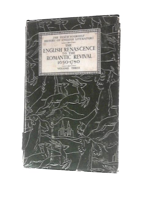 The English Renascence to the Romantic Revival. Volume III By Peter Westland