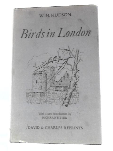 Birds in London By W H Hudson