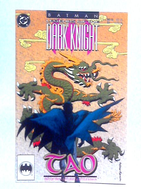 Legends of the Dark Knight No. 53 - Tao Two of Two By Alan Grant and Arthur Ranson