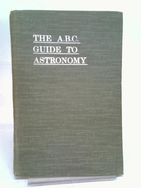 The A.B.C. Guide to Astronomy By Mrs. H. Periam Hawkins