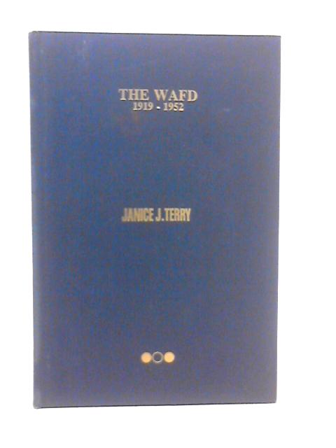 The WAFD, 1919-52: Cornerstone of Egyptian Political Power von Janice J.Terry