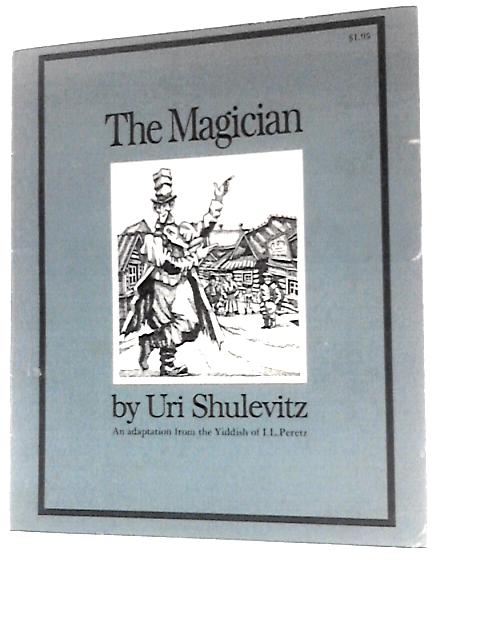 The Magician By Uri Shulevitz