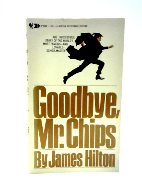 Goodbye, Mr. Chips By James Hilton