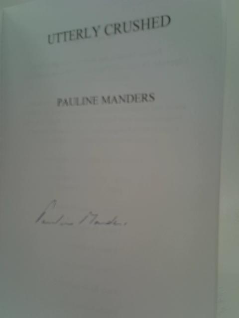 Utterly Crushed By Pauline Manders