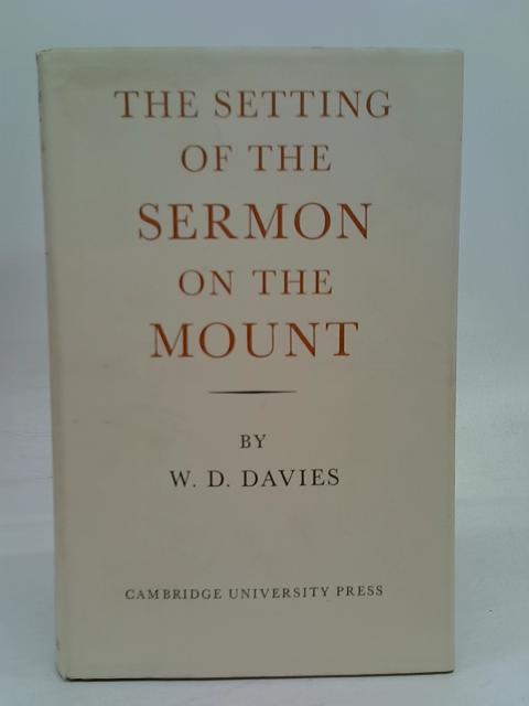 The Setting of the Sermon on the Mount By William David Davies