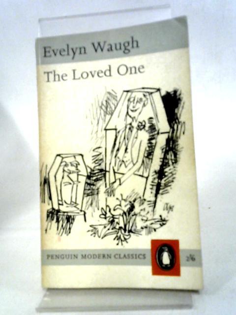 The Loved One Penguin Books No. 823 (Unabridged) By Evelyn Waugh