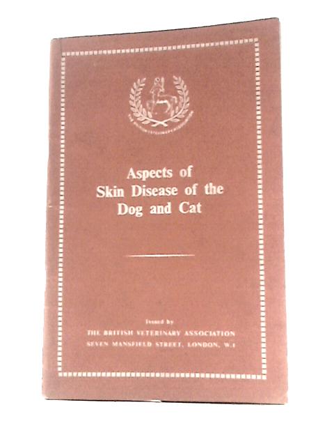 Aspects of Skin Disease of the Dog and Cat von British Veterinary Association