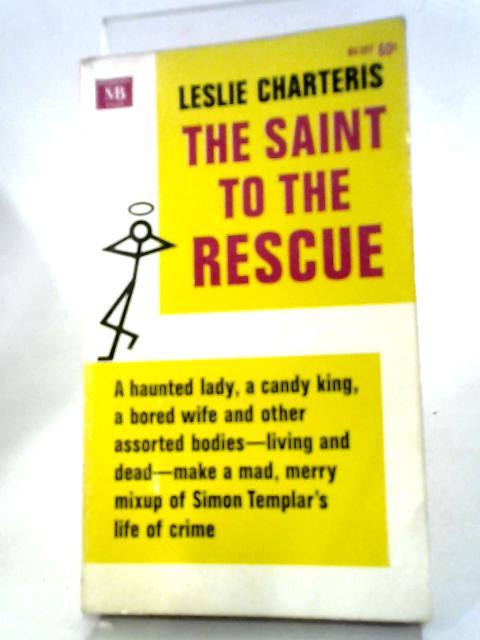 The Saint To The Rescue By Leslie Charteris