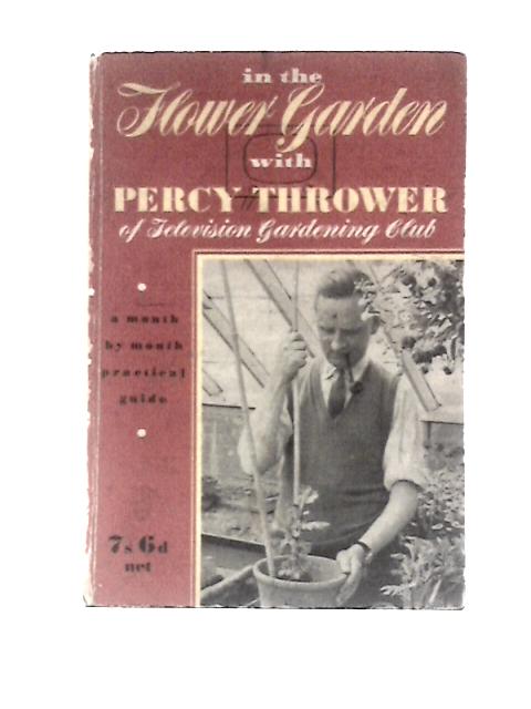 In the Flower Garden With Percy Thrower von Percy Thrower