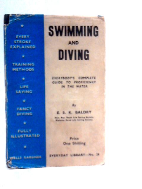 Swimming And Diving By E.S.K.Baldry