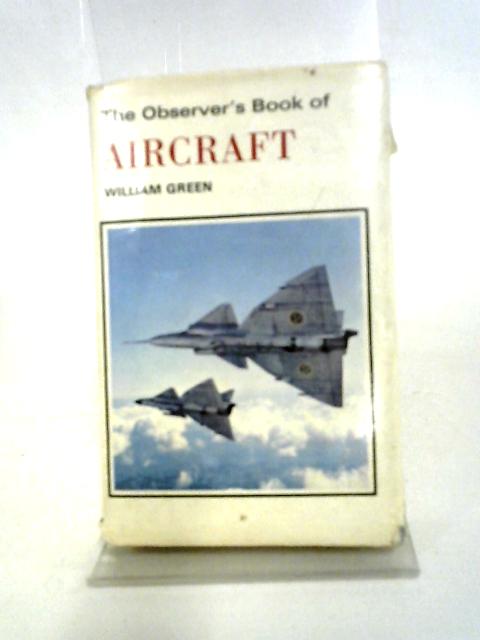 The Observer's Book of Aircraft (Observer's No. 11) von William Green