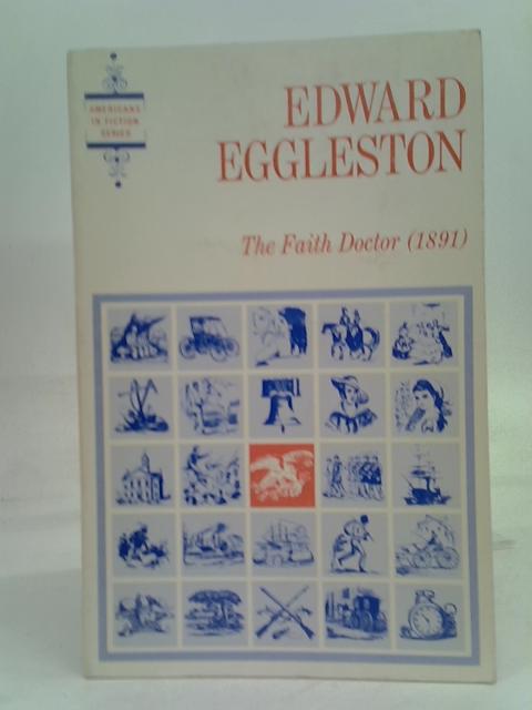 The Faith Doctor By Edward Eggleston