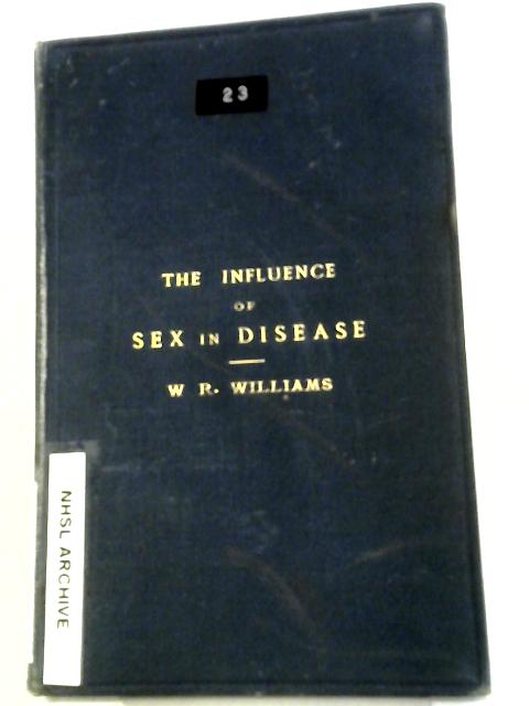 The Influence Of Sex In Disease von William Roger Williams