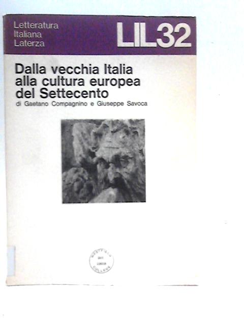 Dalla Vecchia Italia Alla Cultura Europea del Settecento By Gaetano Compagnino