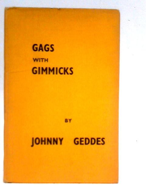 Gags with Gimmicks von Johnny Geddes
