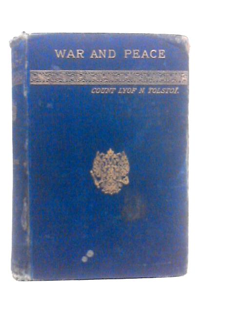 War and Peace Vol.I By Count Lyof N.Tolstoi