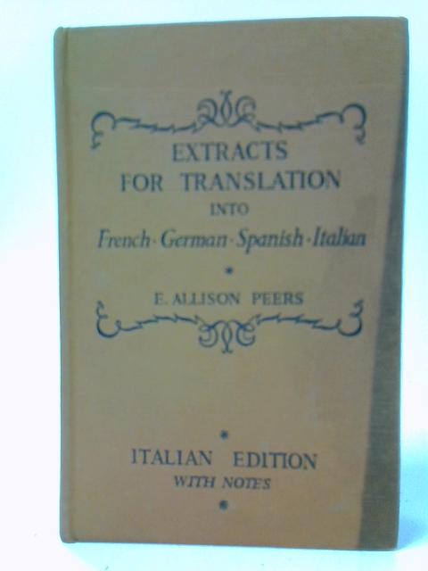 Extracts for Translation into French German Spanish or Italian By E.Allison Peers