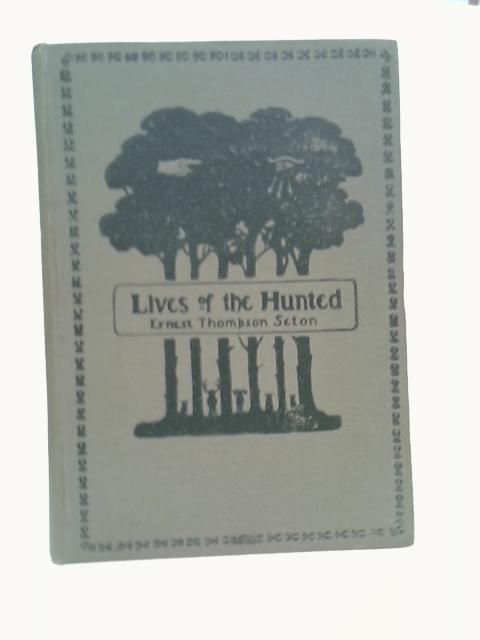 Lives of the Hunted von Seton, Ernest Thompson