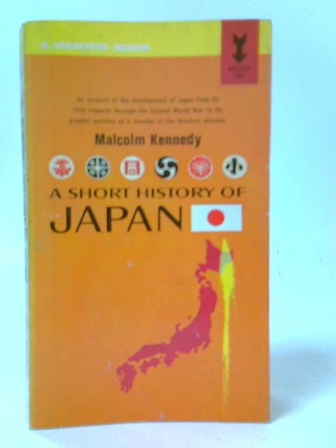 A Short History of Japan By Malcolm D.Kennedy