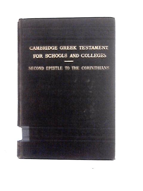 Cambridge Greek Testament for Schools and Colleges: the Second Epistle of Paul the Apostle to the Corinthians. von Rev. J. J. Lias