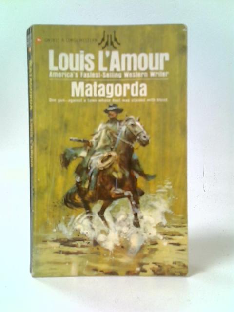 Matagorda By Louis L'Amour