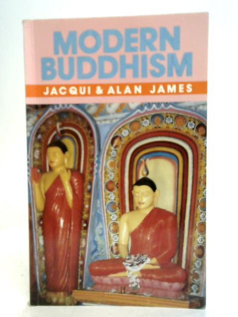 Modern Buddhism By Jacqui & Alan James