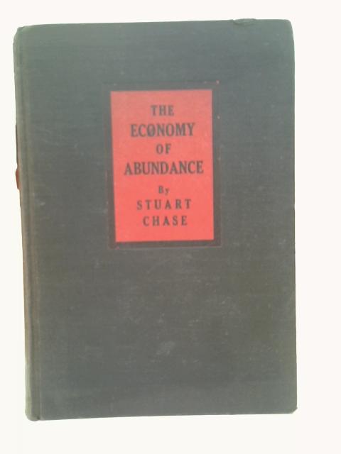 The Economy of Abundance von Stuart Chase