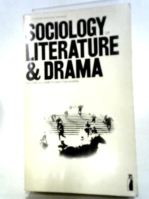 Sociology of Literature and Drama von Elizabeth and Tom Burns