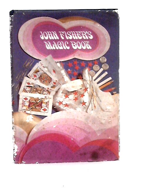 John Fisher's Magic Book von John Fisher