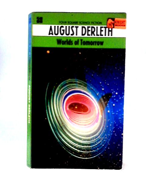 Worlds of Tomorrow von August Derleth