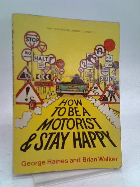 How to be a Motorist and Stay Happy By Brian Walker