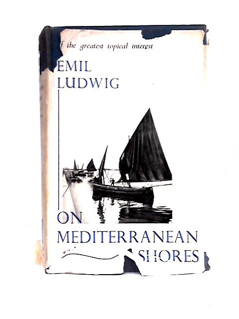 On Mediterranean Shores By Emil Ludwig