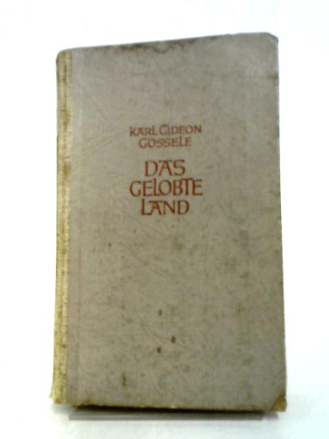 Das Gelobte Land By Karl Gideon Gossele