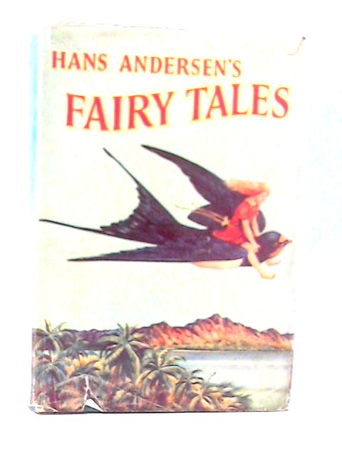 Hans Andersen's Fairy Tales By Hans C. Andersen