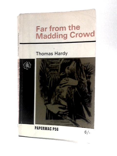 Far From the Madding Crowd By Thomas Hardy