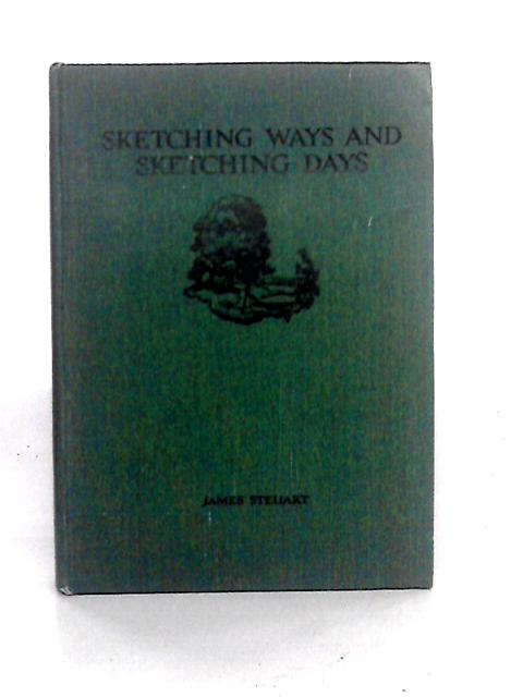 Sketching Ways and Sketching Days von James Steuart