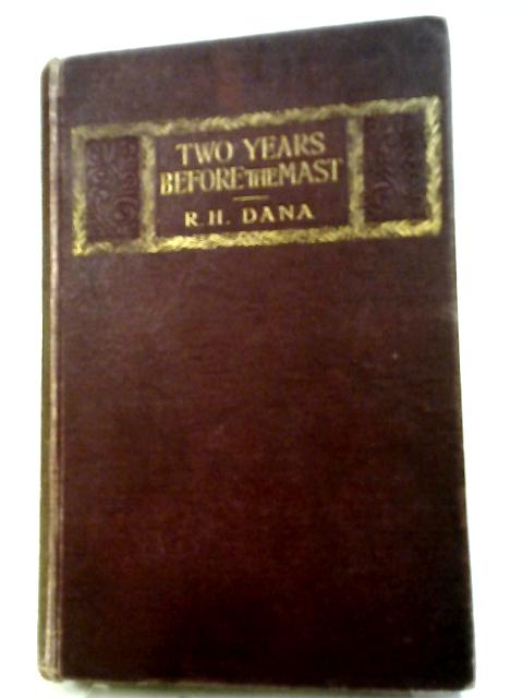 Two Years Before the Mast von R H Dana