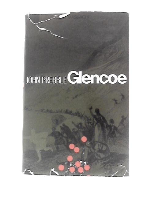 Glencoe: The Story of the Massacre By John Prebble