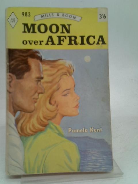 Moon Over Africa von Pamela Kent