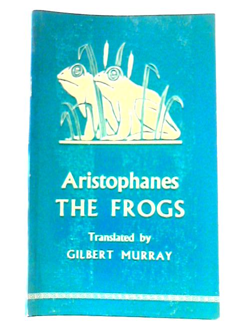 The Frogs By Aristophanes