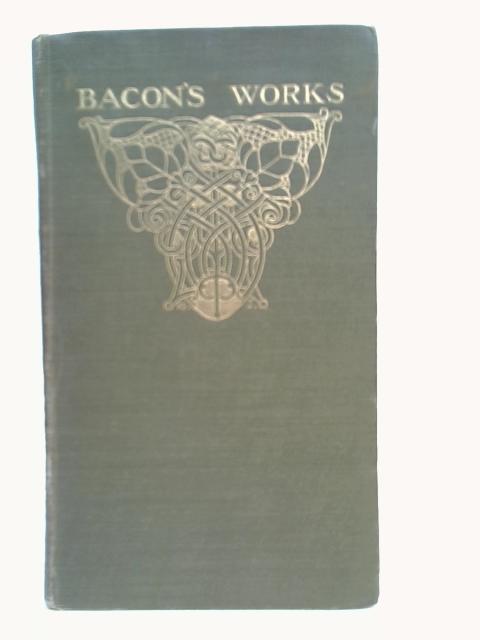 Essays Or Counsels Civil & Moral With Other Writings Of Francis Bacon By Francis Bacon