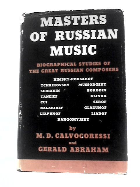 Master of Russian Music By M. D.Calvocoressi & Gerald Abraham