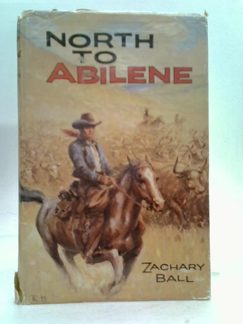 North to Abilene von Zachary Ball