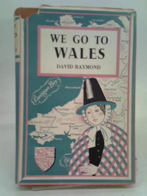 We go to Wales von David Raymond