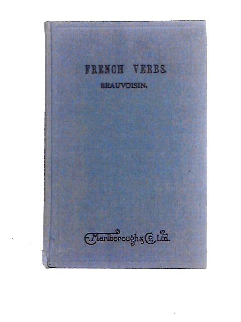 A Summary of the French Verbs By Mariot de Beauvoisin