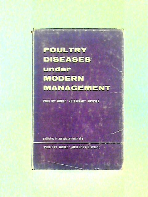 Poultry Diseases Under Modern Management von Poultry World